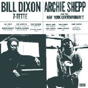 Bill Dixon 7-tette, Archie Shepp and the New York Contemporary Five